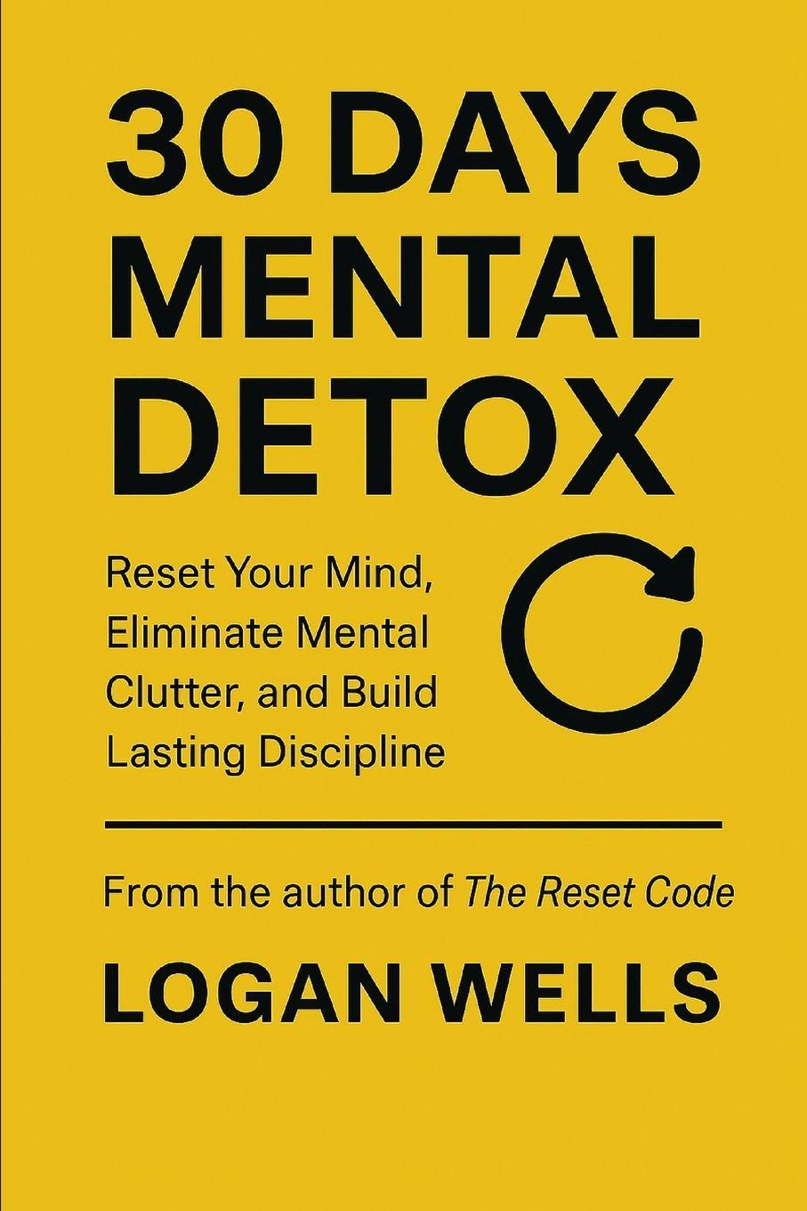 Knjiga 30 Days Mental Detox Logan Wells