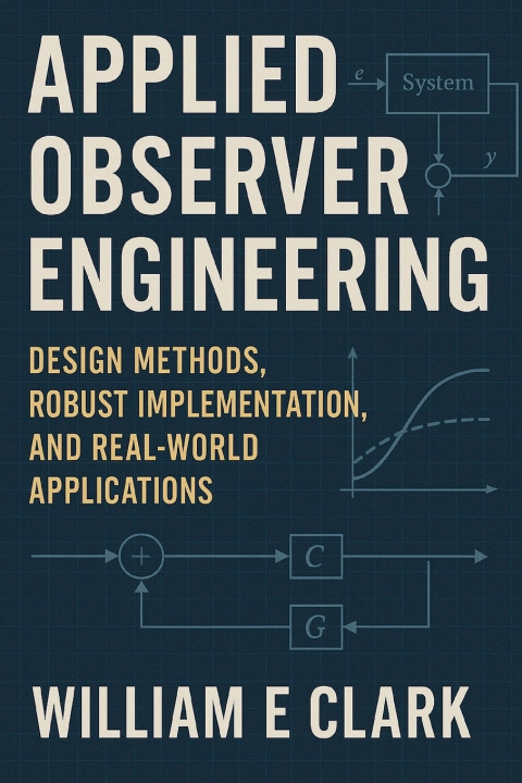 Knjiga Applied Observer Engineering William E Clark