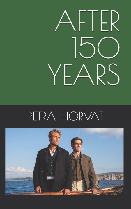 Kniha AFTER 150 YEARS PETRA HORVAT
