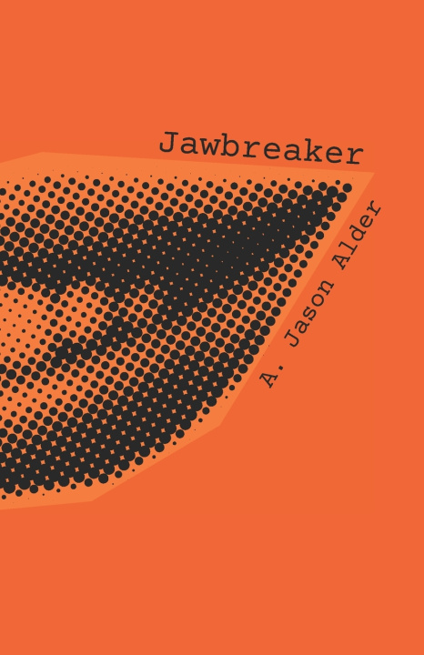 Книга Jawbreaker A. Jason Alder