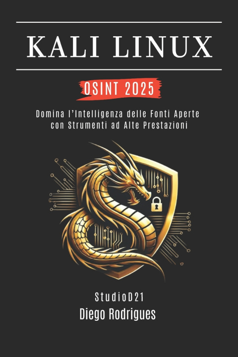 Kniha KALI LINUX OSINT 2025 Diego Rodrigues