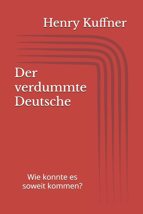 Kniha Der verdummte Deutsche Henry Kuffner