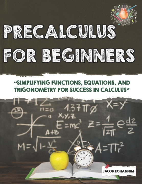 Knjiga Precalculus for Beginners Jacob Kohannim
