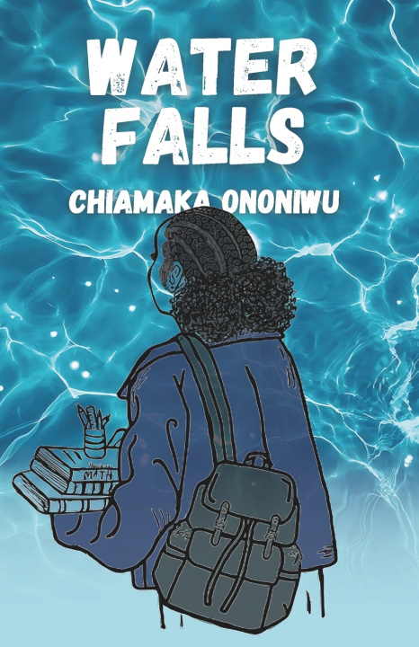 Knjiga WATERFALLS Chiamaka Ononiwu
