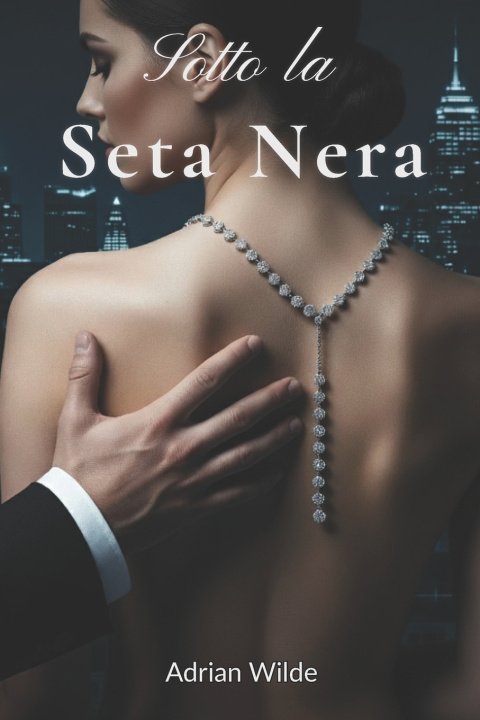 Kniha sotto la seta nera Adrian Wilde