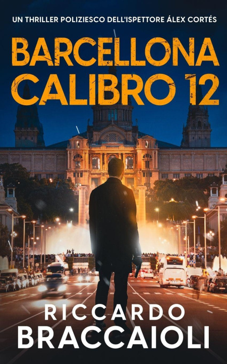 Книга Barcellona Calibro 12 Riccardo Braccaioli