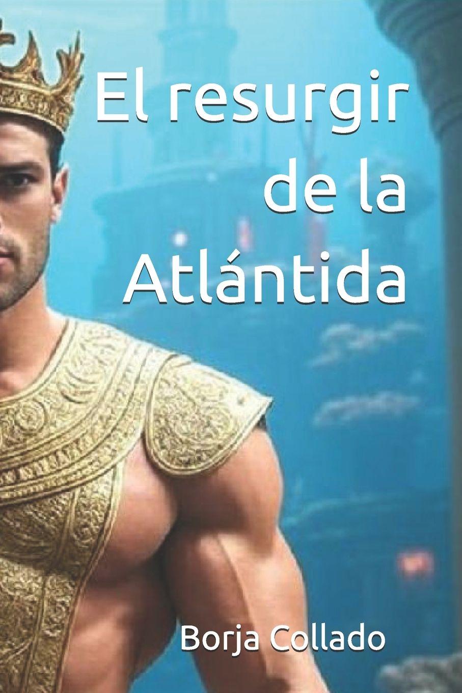 Kniha El resurgir de la Atlántida Borja Collado