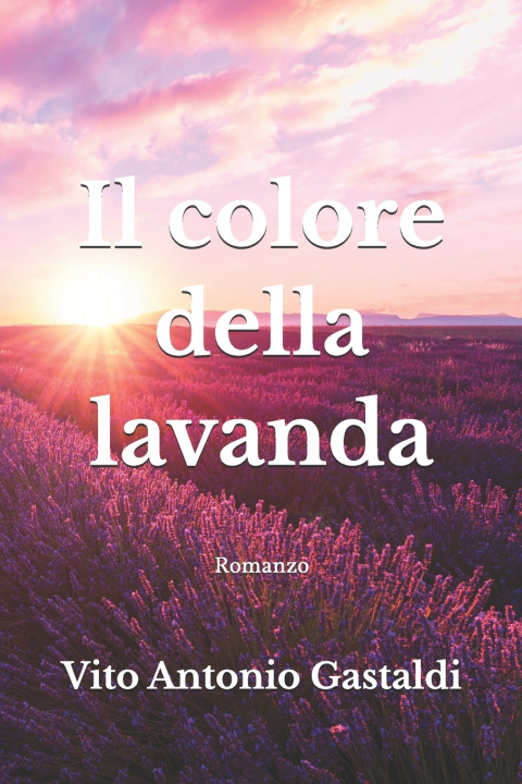 Knjiga Il colore della lavanda Vito Antonio Gastaldi