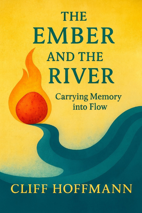 Книга The Ember and the River Cliff Hoffmann