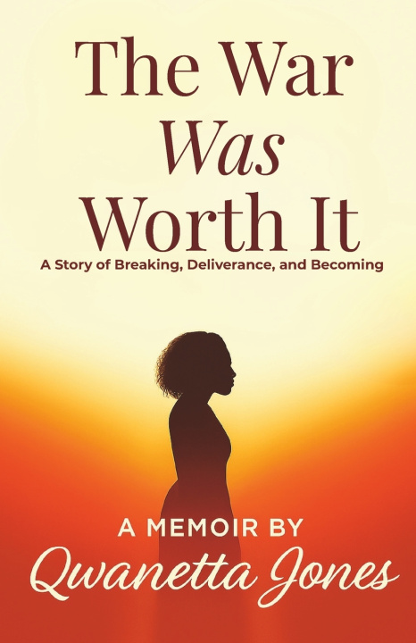 Kniha The War Was Worth It Qwanetta Jones