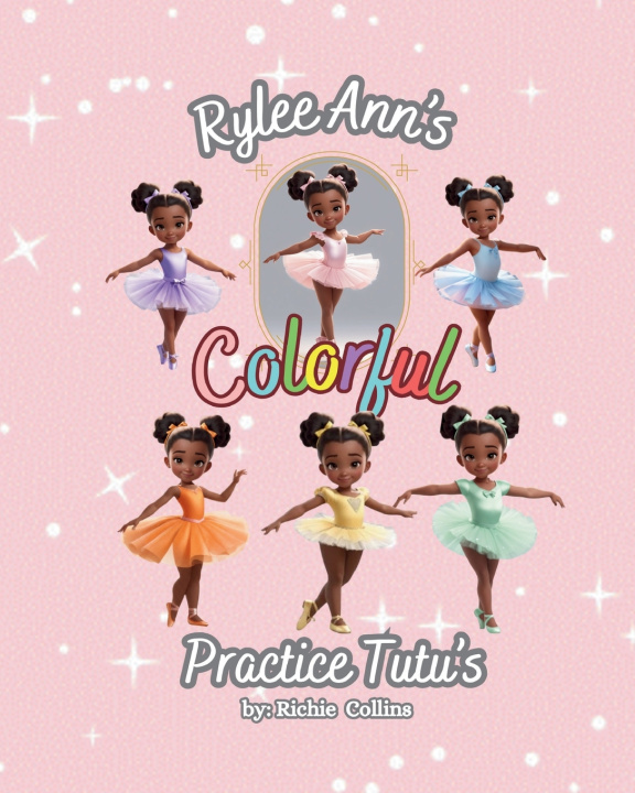 Książka Rylee Ann's Colorful Practice Tutu's Richie Collins