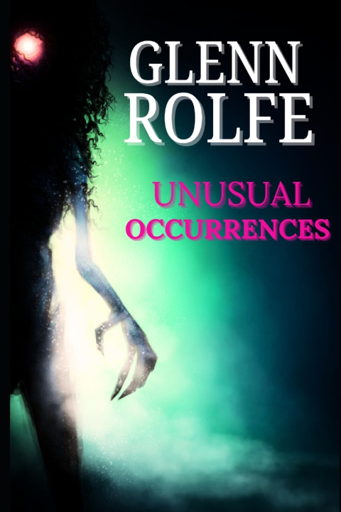Buch Unusual Occurrences Glenn Rolfe