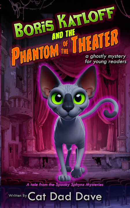 Kniha Boris Katloff and the Phantom of the Theater Cat Dad Dave