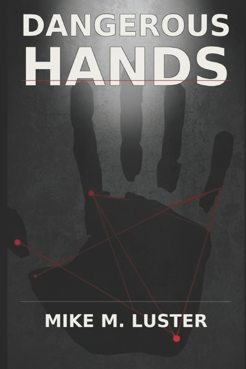 Kniha Dangerous Hands Mike M. Luster