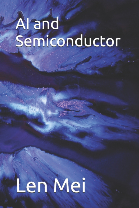 Buch AI and Semiconductor Len Mei