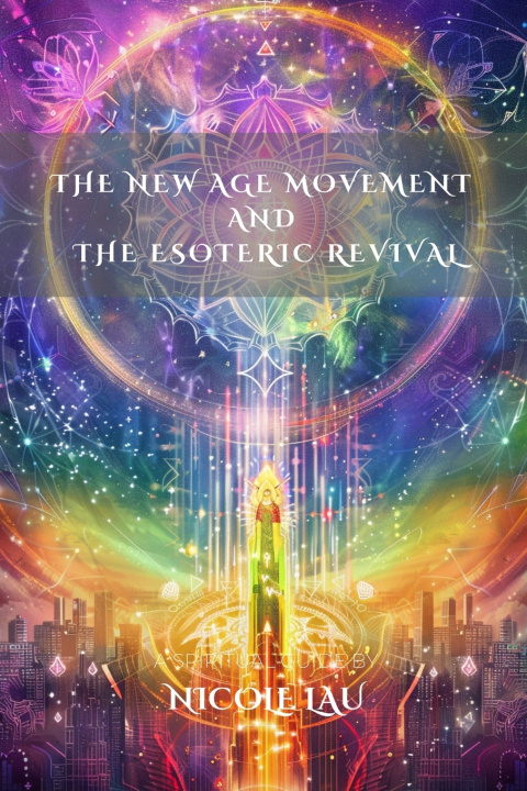 Libro The New Age Movement and the Esoteric Revival Nicole Lau