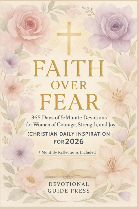Kniha Faith Over Fear Devotional Guide Press