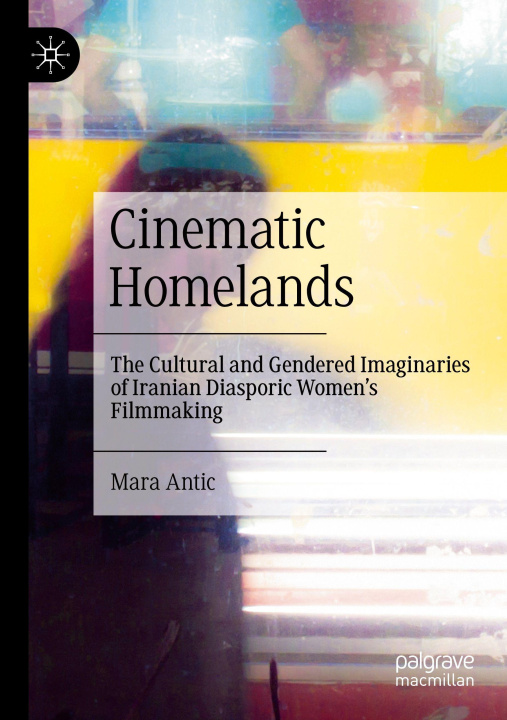 Книга Cinematic Homelands Mara Antic