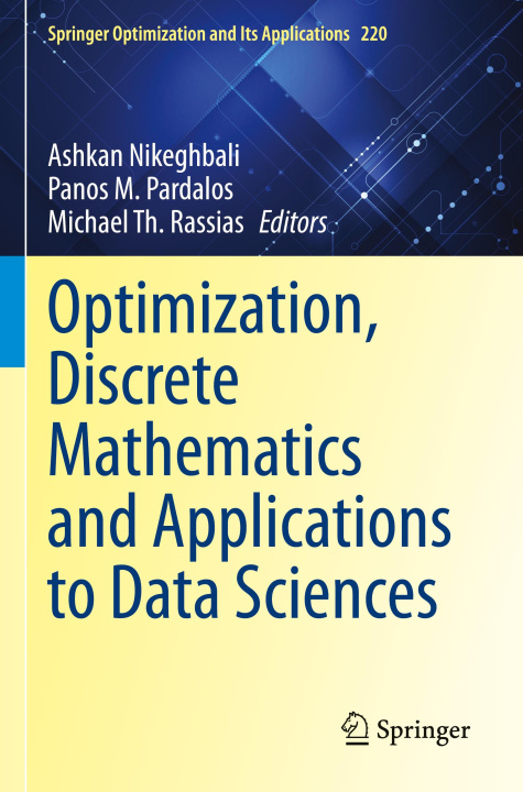 Kniha Optimization, Discrete Mathematics and Applications to Data Sciences Ashkan Nikeghbali