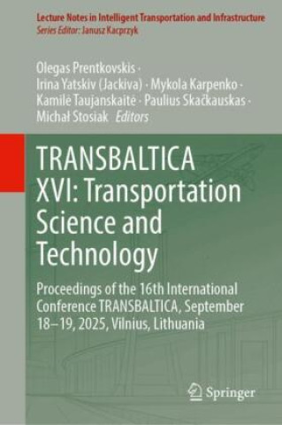 Książka TRANSBALTICA XVI: Transportation Science and Technology Olegas Prentkovskis