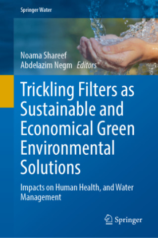 Libro Trickling Filters as Sustainable and Economical Green Environmental Solutions Noama Shareef