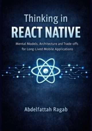 Könyv Thinking in React Native Abdelfattah Ragab