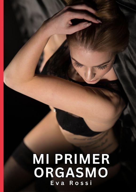 Könyv Mi primer Orgasmo Eva Rossi
