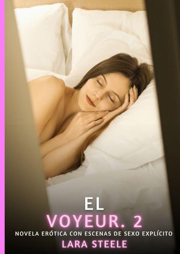 Книга El Voyeur. 2 Lara Steele