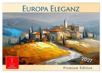 Kalendarz/Pamiętnik Europa Eleganz - Premium Edition (Wandkalender 2027 DIN A2 quer), CALVENDO Monatskalender Calvendo