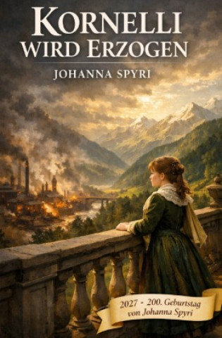 Knjiga Kornelli wird erzogen Johanna Spyri