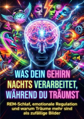 Libro Was dein Gehirn nachts verarbeitet, während du träumst Thomas Kuhn