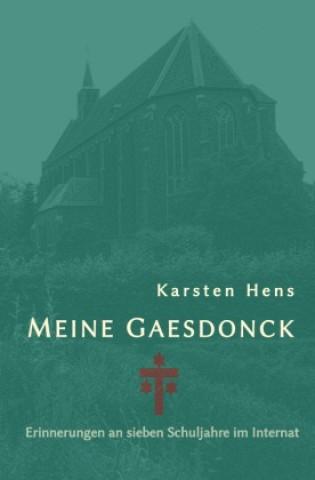 Книга Meine Gaesdonck Karsten Hens