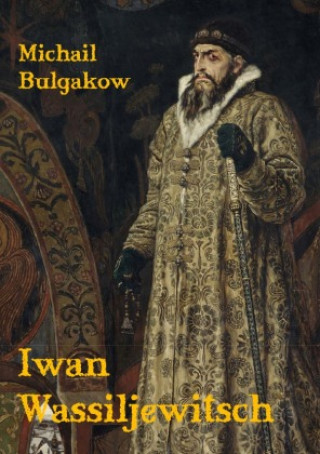 Book Iwan Wassiljewitsch Michail Bulgakow