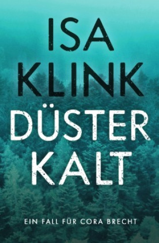 Könyv Düsterkalt Isabel Klink