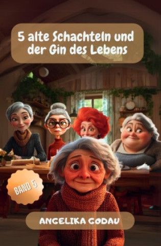 Libro 5 alte Schachteln und der Gin des Lebens Angelika Godau