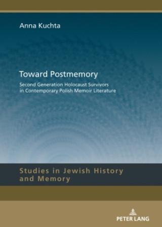 Könyv Toward Postmemory Anna Kuchta
