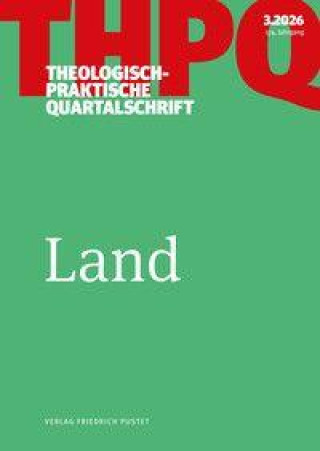Kniha Land Die Professoren und Professorinnen der Fakultät für Theologie der Kath. Privat-Universität Linz