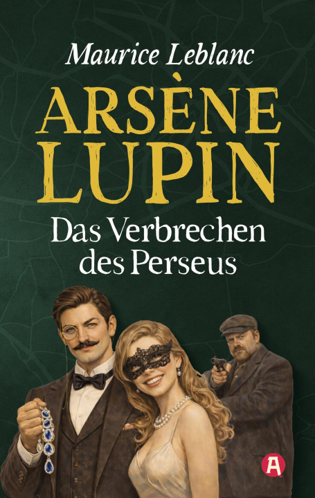 Libro Arsène Lupin und das Verbrechen des Perseus. Kriminalroman 
