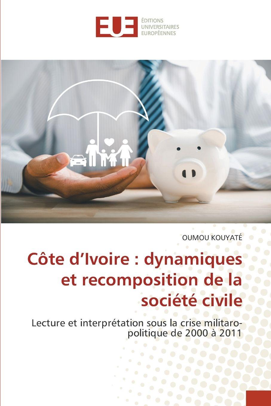Libro Côte d'Ivoire : dynamiques et recomposition de la société civile OUMOU KOUYATÉ