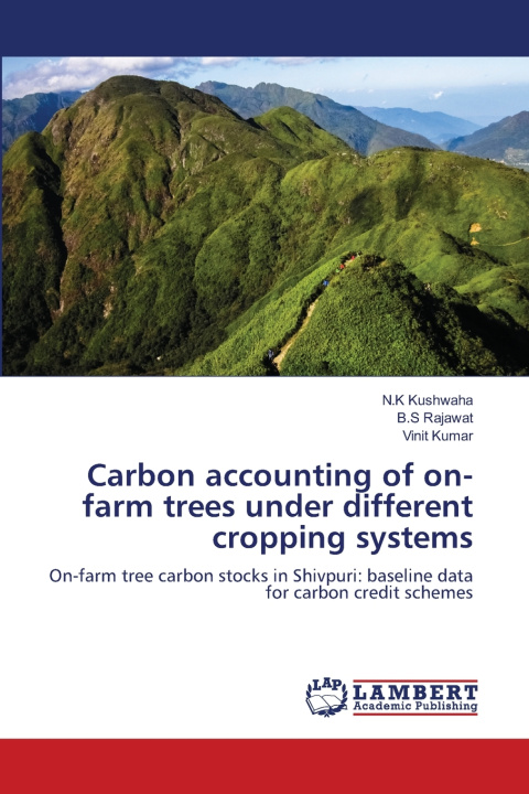 Libro Carbon accounting of on-farm trees under different cropping systems N.K Kushwaha