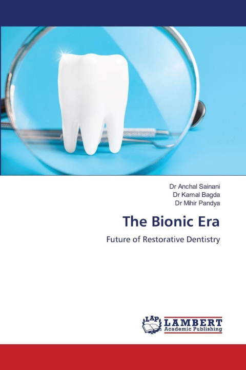 Knjiga The Bionic Era Dr Anchal Sainani