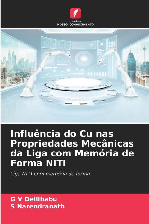 Kniha Influência do Cu nas Propriedades Mecânicas da Liga com Memória de Forma NITI G V Dellibabu