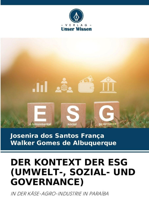 Kniha DER KONTEXT DER ESG (UMWELT-, SOZIAL- UND GOVERNANCE) Josenira dos Santos França