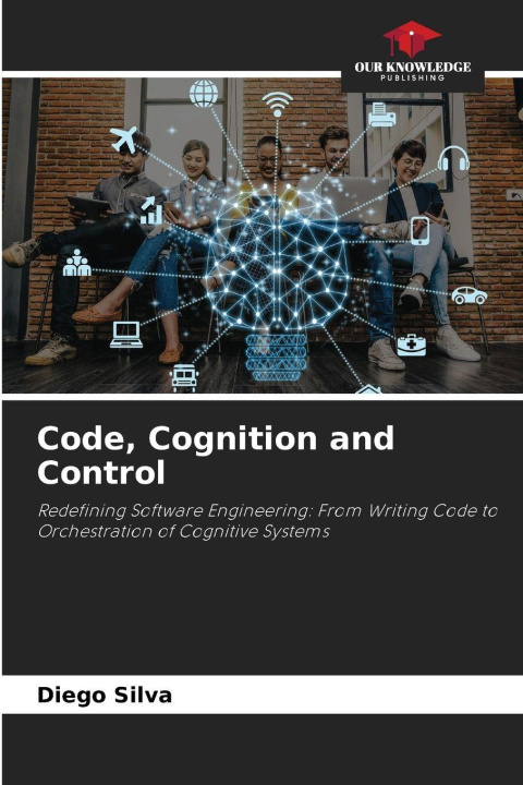 Könyv Code, Cognition and Control Diego Silva