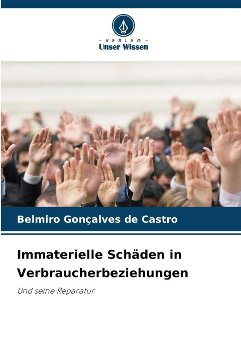 Kniha Immaterielle Schäden in Verbraucherbeziehungen Belmiro Gonçalves de Castro