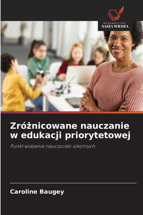 Libro Zróznicowane nauczanie w edukacji priorytetowej Caroline Baugey