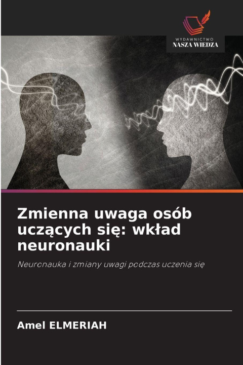 Kniha Zmienna uwaga osób uczacych sie: wklad neuronauki Amel ELMERIAH