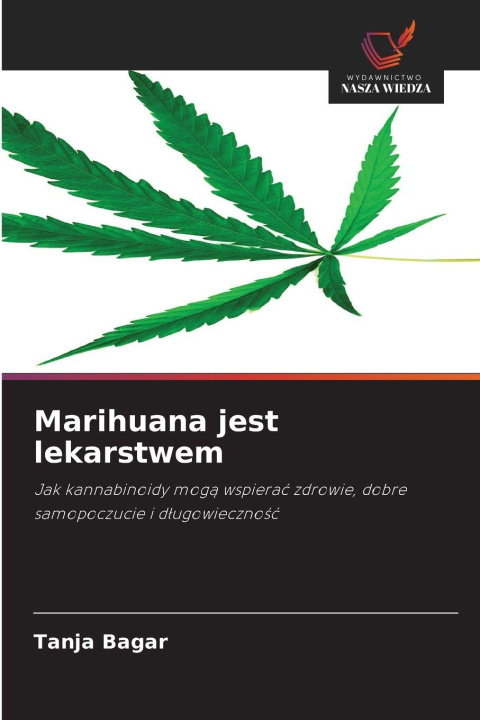 Knjiga Marihuana jest lekarstwem Tanja Bagar