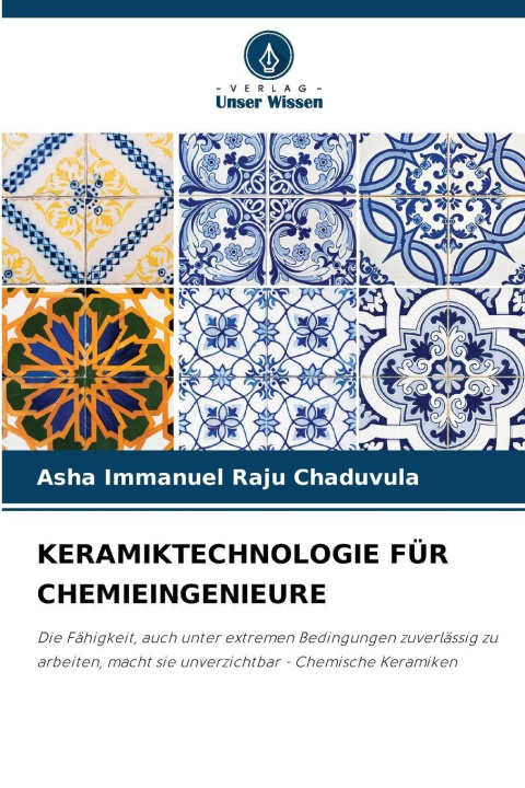 Libro KERAMIKTECHNOLOGIE FÜR CHEMIEINGENIEURE Asha Immanuel Raju Chaduvula