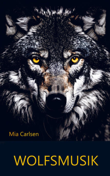Kniha Wolfsmusik Mia Carlsen